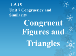 All the corresponding sides are congruent. All the corresponding