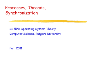 Processes, Threads and Synchronization