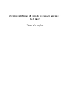 Representations of locally compact groups – Fall 2013 Fiona