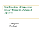 2 Combinations of Capacitors, Energy Stored in a Capacitor