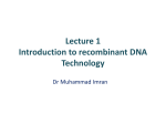 Lecture 1 Introduction to recombinant DNA Technology