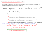 Precipitation - also known as the reaction quotient To predict