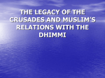 the legacy of the crusades and muslim`s relations with the dhimmi