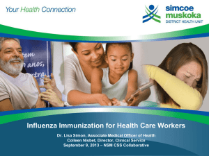 Influenza Immunization for Health Care Workers Dr. Lisa Simon