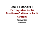 UseIT Tutorial # 3 Earthquakes in the Southern California Fault