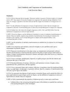 Unit 3 Similarity and Congruence in Transformations Unit Overview