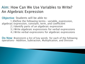 Aim: How Can We Use Variables to Write? An Algebraic Expression