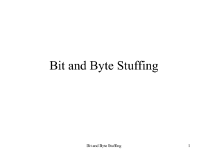 Bit and Byte Stuffing