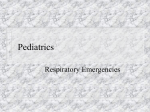 Pediatrics - Respiratory Emergencies