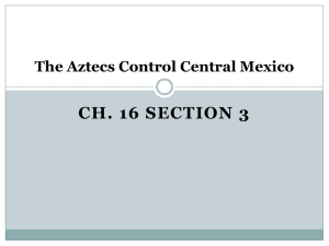 The Aztecs Control Central Mexico