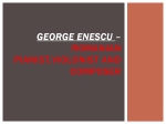 George enescu *Romanian pianist,violonist and composer