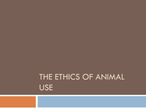 The Ethics of Animal Use