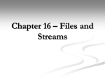 Chapter 16 – Files and Streams
