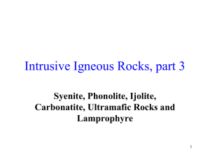 Syenite, Phonolite, Ijolite Carbonatite, Ultramafic Rocks and