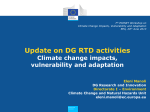 Update on DG RTD activities Climate change impacts, vulnerability