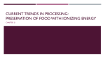 Current Trends in Processing: Preservation of Food with ionizing