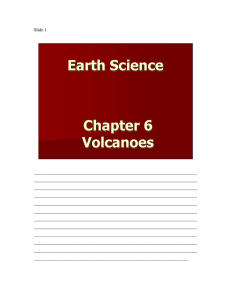 Earth Science Chapter 6 Volcanoes