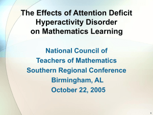 ADHD Presentation Slides - NCTM Birmingham, AL, 2005