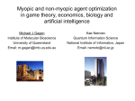Myopic and non-myopic agent optimization in game theory
