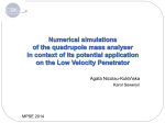 Numerical simulations of the quadrupole mass analyser in context of