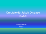 Creutzfeldt- Jakob Disease (CJD)