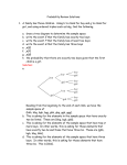 Probability Review Solutions 1. A family has three children. Using b