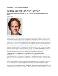Viral Marketing …. Social Transmission and Brands Jonah Berger Is