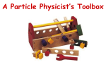 Inside A Particle Physicist`s Toolbox