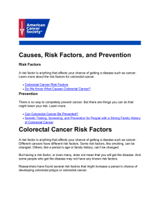 Causes, Risk Factors, and Prevention Colorectal Cancer Risk Factors