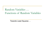 Random Variables … Functions of Random Variables