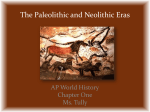 The Paleolithic and Neolithic Eras