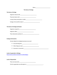 Name: The Science of Ecology The Science of Ecology Organisms