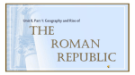 Unit 8, Part 1: Geography and Rise of The Roman Empire