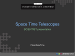 Space Time Telescopes