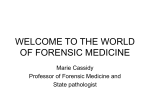 WELCOME TO THE WORLD OF FORENSIC MEDICINE