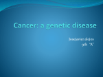Cancer: a genetic disease