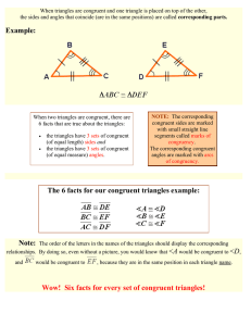 Example: The 6 facts for our congruent triangles example: Wow! Six
