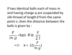 If two identical balls each of mass m and having charge q