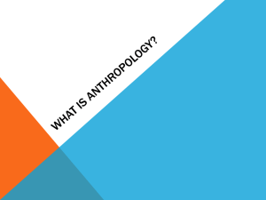 1. What is Anthropology