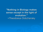 "Nothing in Biology makes sense except in the light of evolution