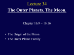 The Outer Planets. The Moon.