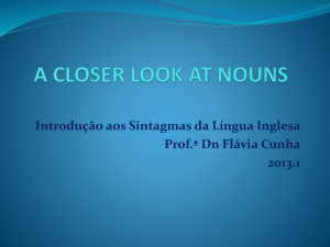 a closer look at nouns - Professor Flavia Cunha