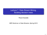 Lecture 7. Data Stream Mining. Building decision trees