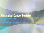 Mississippi Cancer Registry - University of Mississippi Medical Center