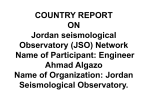 COUNTRY REPORT ON Jordan seismological Observatory