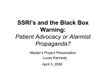 SSRI`s and the Black Box Warning: Patient Advocacy or Alarmist