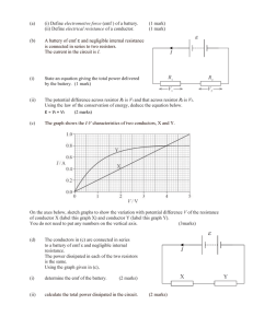 (a) (i) Define electromotive force (emf ) of a battery. (1 mark) (ii