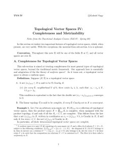 Topological Vector Spaces IV: Completeness and Metrizability