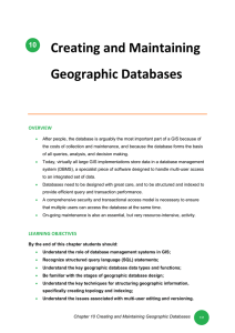 Chapter 10 Creating and Maintaining Geographic Databases