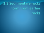3.3 Sedimentary rocks form from earlier rocks